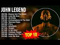J O H N L E G E N D Greatest Hits Top 100 Artists To Listen In 2022 2023