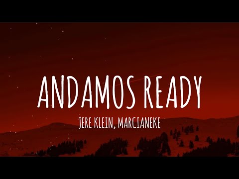 JERE KLEIN - ANDAMOS READY FEAT MARCIANEKE (Letra/Lyrics)