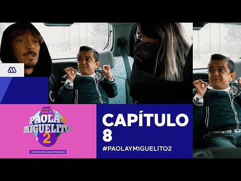 Paola y Miguelito 2 / Capítulo 8 / Mega