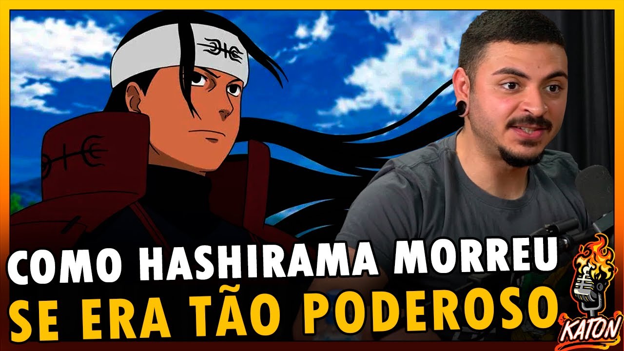 EXPLICANDO COMO HASHIRAMA M0RR3U - Katon Podcast