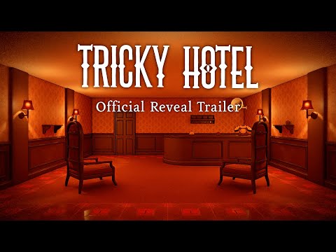 Tricky Hotel - Reveal Trailer