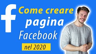 Come Creare Una Pagina Facebook In Pochi Minuti Nel 2020