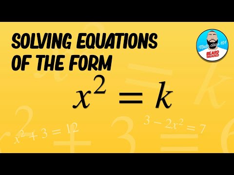 Solving equations of the form x² = k. X^2 (squared) = k. | Beard Squared