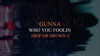 Gunna - Who You Foolin [Official Instrumental]