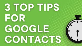 3 top tips for Google Contacts from the author of Google Drive & Docs In 30 Minutes (2025)