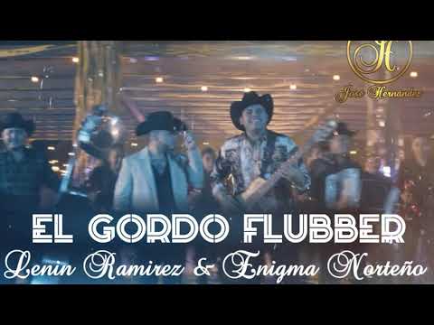 Lenin Ramirez & Enigma Norteño - El Gordo Flubber