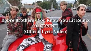 Download lagu Dobre Brothers - You Know You Lit Remix [ft. 6IX9INE] mp3