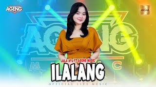 Download lagu Laila Ayu ft Ageng Music - Ilalang mp3