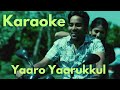 Yaaro Yaarukkul Karaoke With Lyrics Chennai 600028 Yuvan Shankar Raja Full HD 1080P