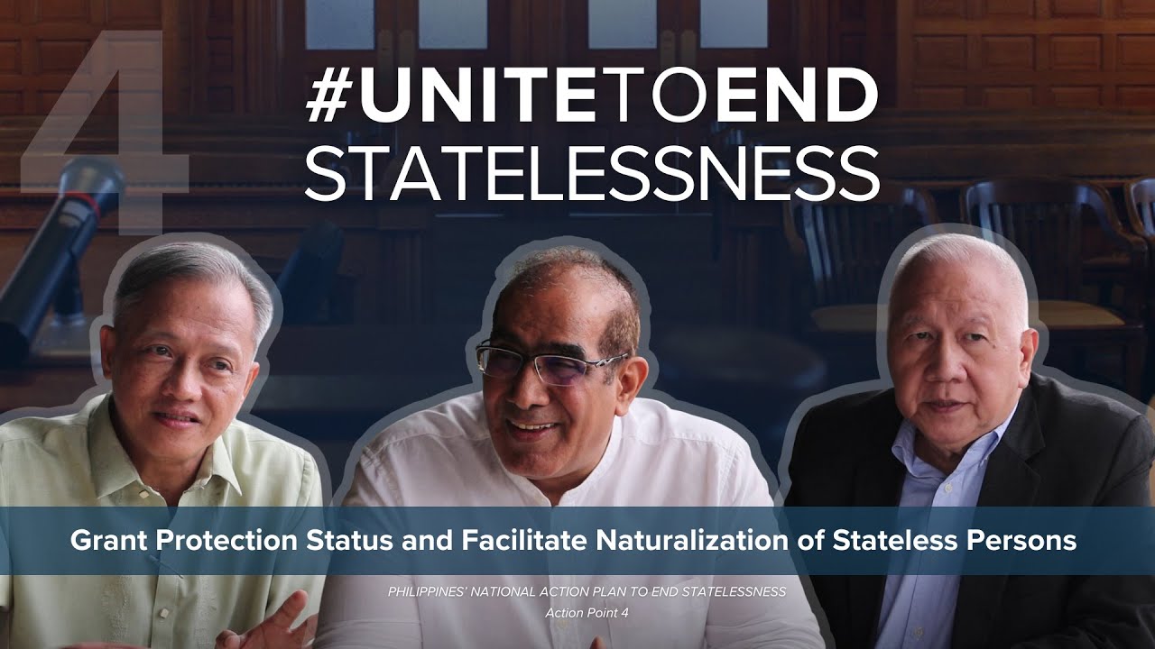 Granting Protection Status and Facilitating Naturalization of Refugees & Stateless Persons in the PH