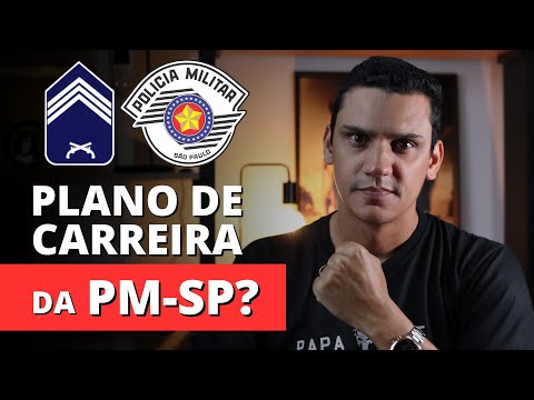 👮‍♂️📈 Como é o PLANO DE CARREIRA da POLÍCIA MILITAR SP? Concurso Soldado PM-SP 2024