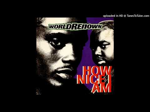 World Renown - How Nice I Am (Explicit/Best Quality)