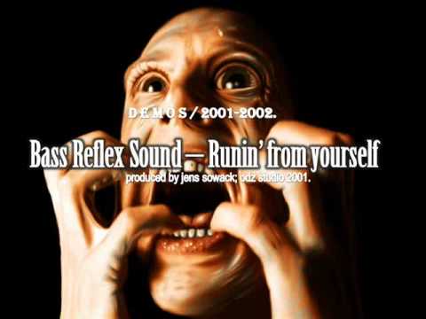 Bass Reflex Sound - Runin from yourself.wmv