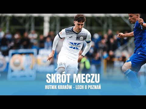 Skrót meczu: Hutnik Kraków - Lech II Poznań (2.Liga - sezon 2023/24)