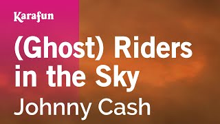 (Ghost) Riders in the Sky - Johnny Cash | Karaoke Version | KaraFun