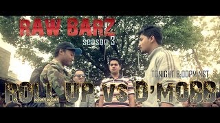 Roll Up Vs D Mobb - Raw Barz Season 3, Episode 1 (Rap Battle)