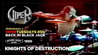 Knights Of Destruction - Back in Black Jack 1990 - VIPER Tuesdays