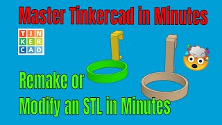 Easily use Tinkercad Modify or Remake a Thingiverse STL File!