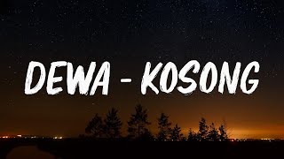Download lagu Dewa - Kosong [ Lirik ] mp3