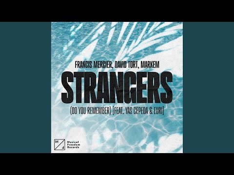 Strangers (Do You Remember) (feat. Yas Cepeda) (Extended Mix)
