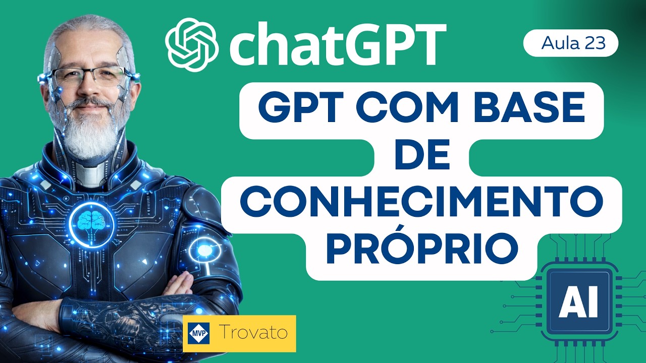GPT com base de conhecimento próprio - chatGPT - [Aula 23]