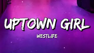 Download lagu Westlife - Uptown Girl (Lyrics) mp3