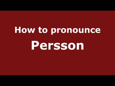 How to Pronounce Persson - PronounceNames.com