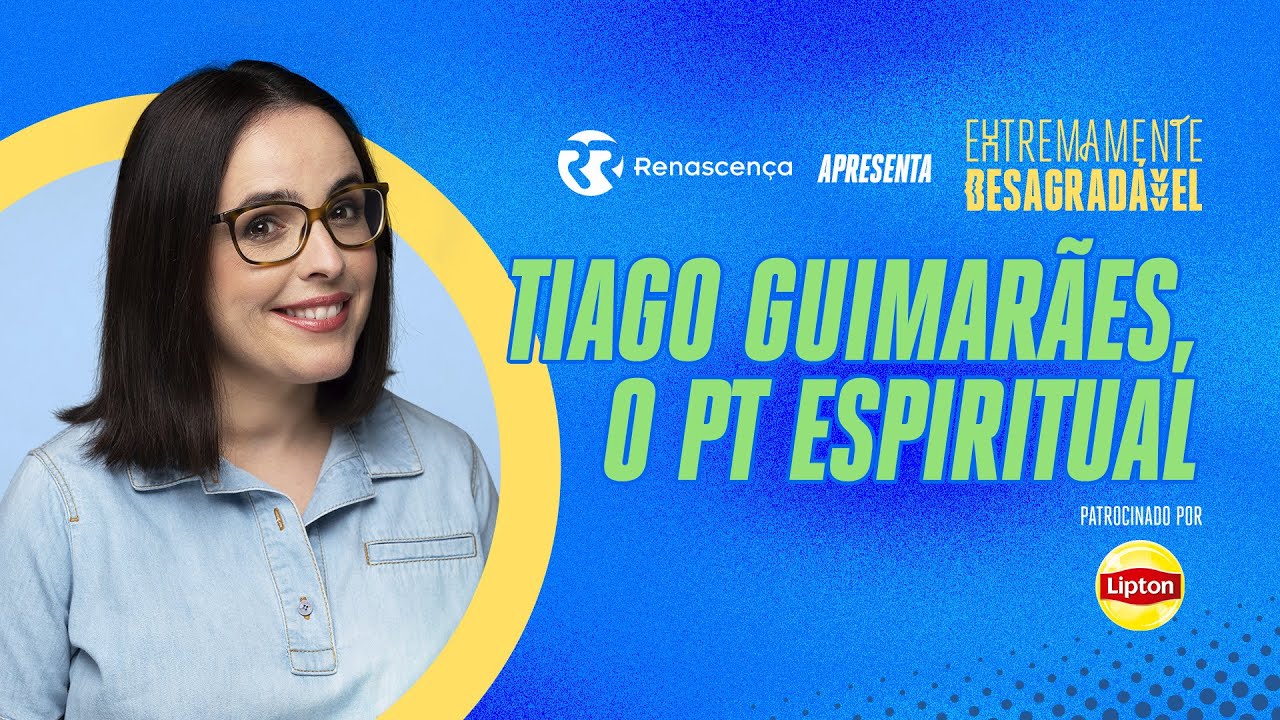 Tiago Guimarães, o PT Espiritual - Extremamente Desagradável