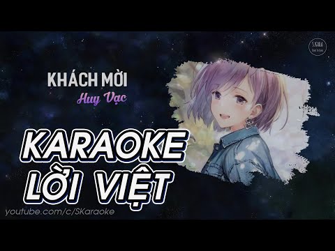 Khách Mời【KARAOKE Lời Việt】- Huy Vạc Cover | Bản Tone Nam Lộ Phi Văn | Hot Tik Tok | S. Kara ♪