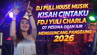 Download lagu DJ PULL HOUSE MUSIK - KISAH CINTAKU - FDJ YULI CHARLA -OT PESONA OGAN ILIR MENGGUNCANG PANGGUNG 2026 mp3