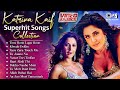 Katrina Kaif Superhit Songs Colllection Bollywood Romantic Songs Hindi Songs Love Songs Jukebox