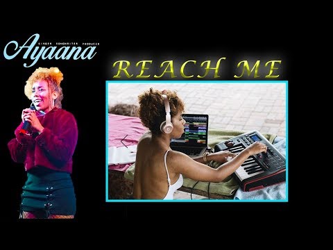 REACH ME Official Music Video - Ayaana Nash