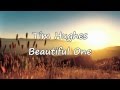 Tim Hughes Beautiful One With Lyrics