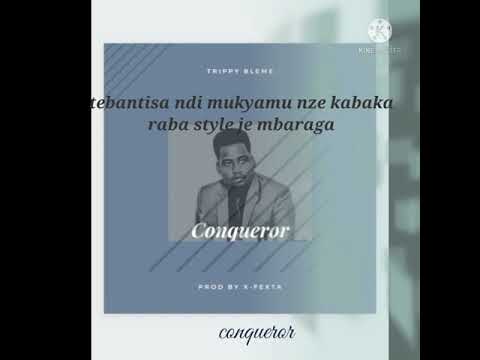 Trippy bleme_ Conqueror (lyrics)