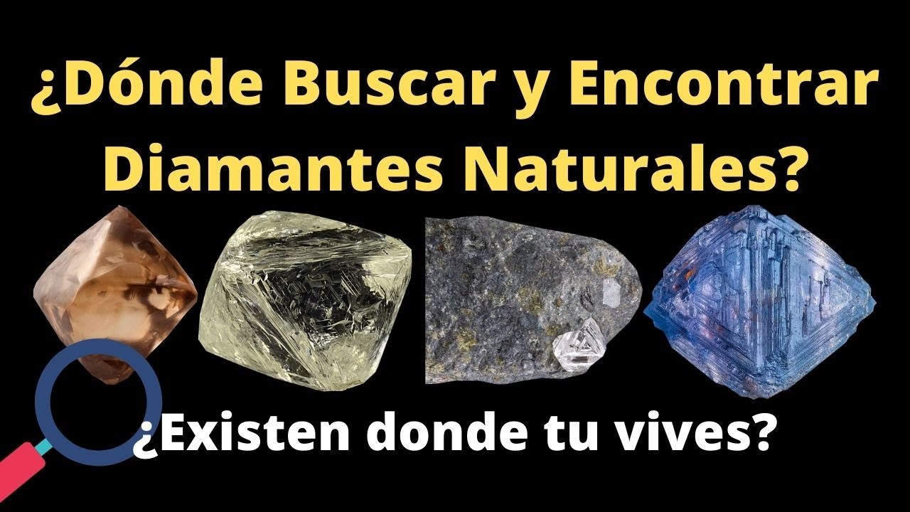 ¿Dónde Buscar y Encontrar Diamantes Naturales 🔎 ¿Vives cerca de diamantes