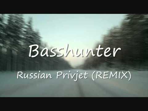 Basshunter - Russia Privjet (REMIX)