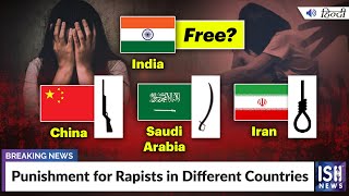 Punishment for Rapists in Different Countries