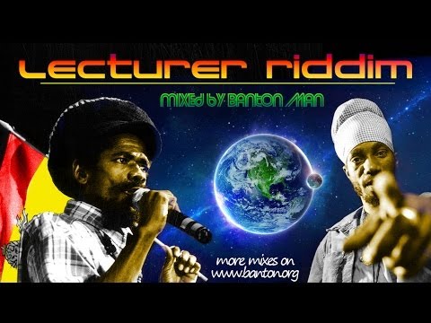 Lecturer Riddim mixed by Banton Man