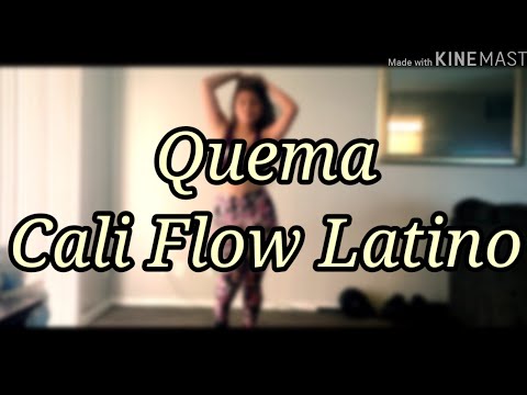 Quema-Cali Flow Latino/SalsaChoke/Zumbafitness/Subscribe