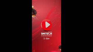 SMTECH Eurasia'da 2. Gün Devam Ediyor!