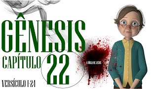 Livro de Gnesis Captulo 22 do Versculo 1-24 do Antigo Testamento de Jesus! da Bblia Sagrada.