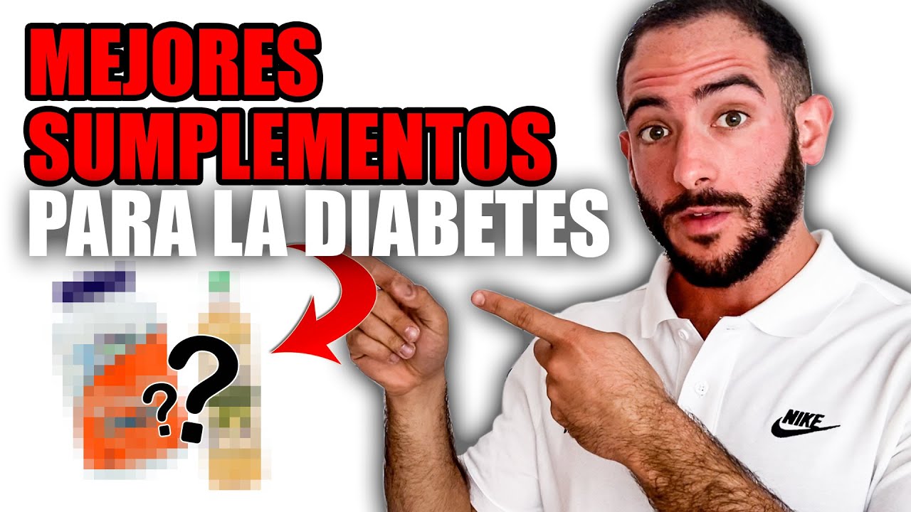 Los 10 SUPLEMENTOS *Más EFICACES* para la DIABETES | 10 SUPLEMENTOS para BAJAR el AZÚCAR en sangre