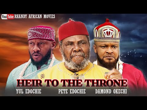 HEIR TO THE THRONE - Who Will PETE EDOCHIE Chose Between YUL EDOCHIE & DIAMOND OKECHI In This Movie?