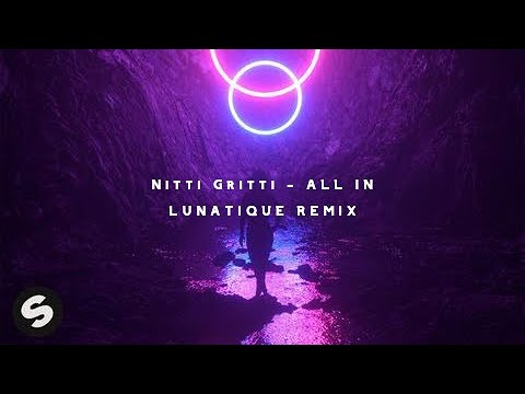 Nitti Gritti feat. Jimmy Levy - All In (Lunatique Remix) [7Seven Exclusive]