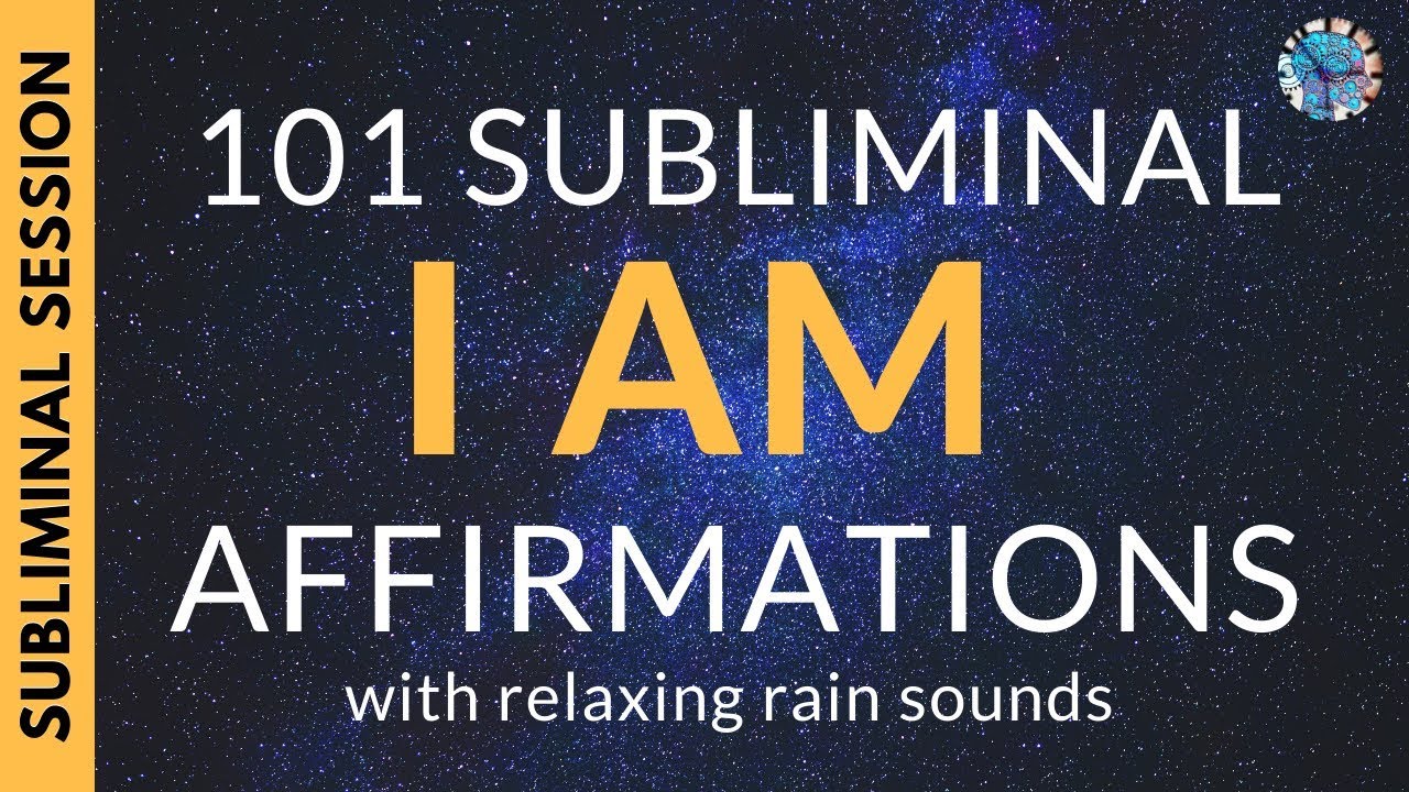 SUBLIMINAL I AM AFFIRMATIONS for Self-Esteem, Confidence, Health, Happiness & Abundance