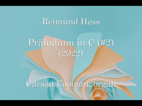 Reimund Hess — Präludium in C (#2) (2022) for organ