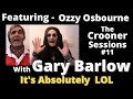 SO FUNNY Gary Barlow And Ozzy Osbourne The Crooner Sessions 11