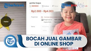 Bocah Kelas 4 SD Banjir Pujian karena Jualan Gambar di Online Shop, Harganya Mulai dari Rp 2 Ribu