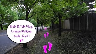 Walk & Talk Vlog #1 || Neighboorhood Trails In Oregon