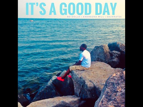 Its A Good Day feat Saukrates and Andreena Mill